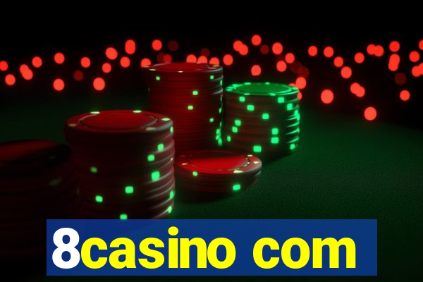 8casino com